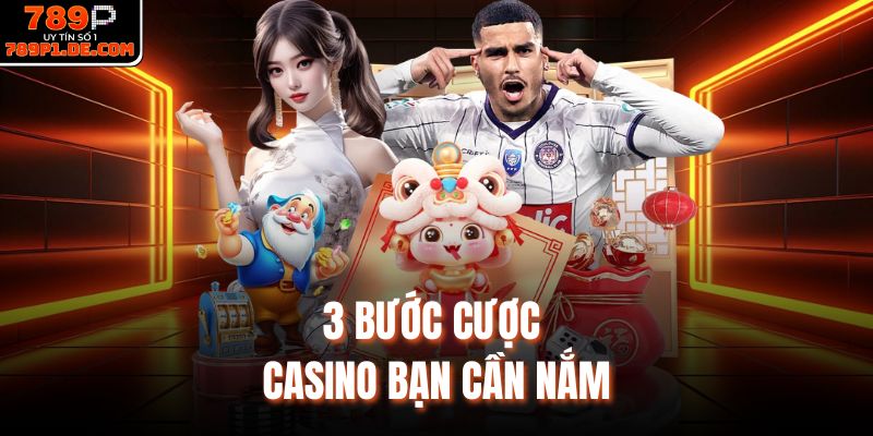 3 bước cược casino bạn cần nắm