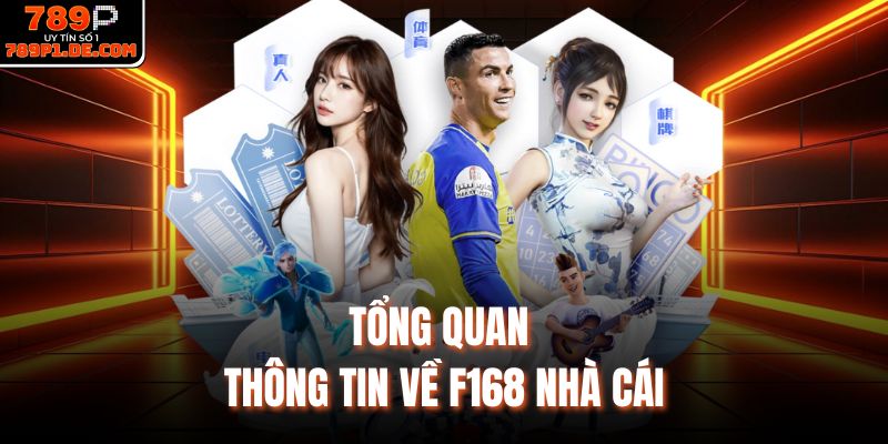 Tổng quan thông tin về F168 nhà cái