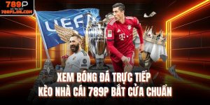 xem bóng đá trực tiếp kèo nhà cái